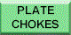 PLATE CHOKES