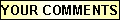 Coments customers have made about our service and products